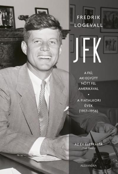 Jfk - a fiú, aki együtt nőtt fel amerikával