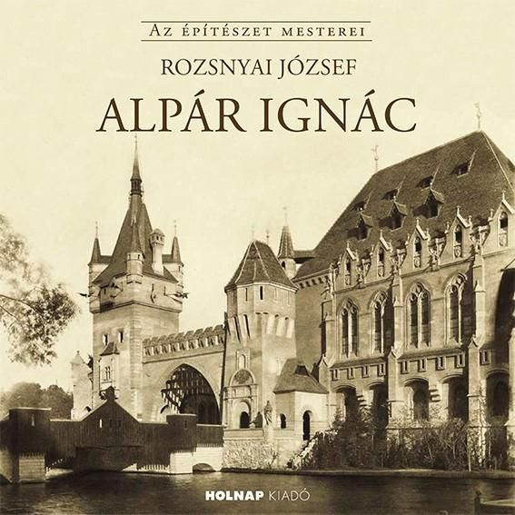 Alpár ignác - az építészet mesterei