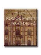 Komor marcell - jakab dezső - az épitészet mesterei -