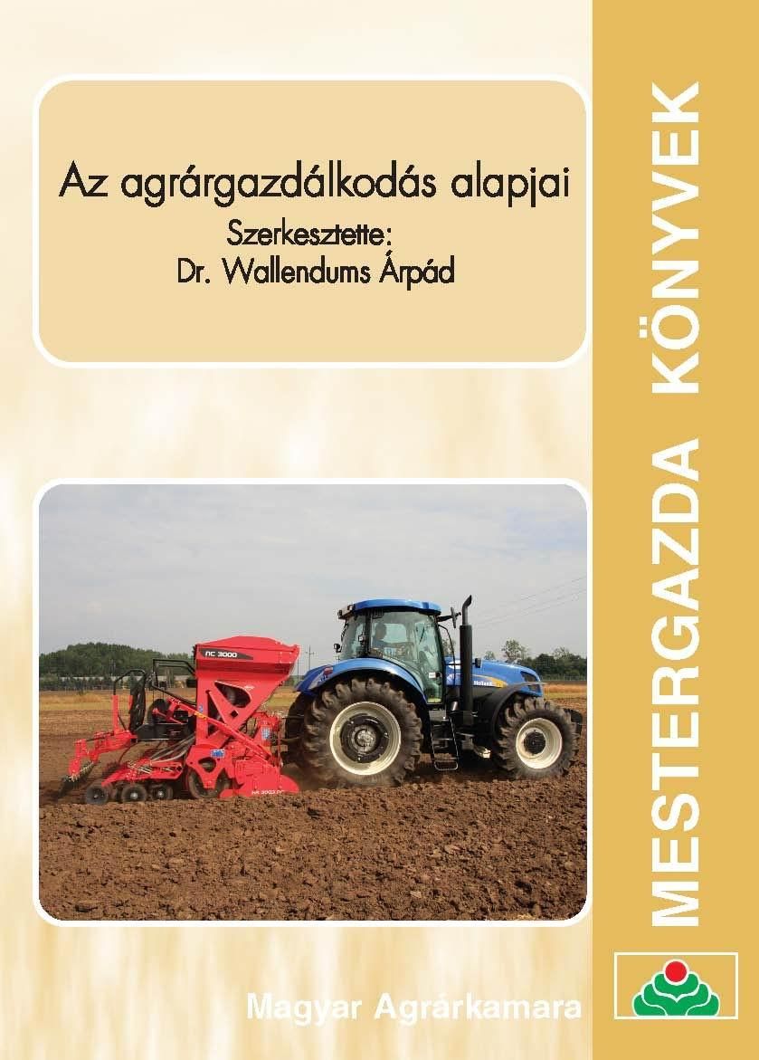 Az agrárgazdálkodás alapjai - mestergazda könyvek