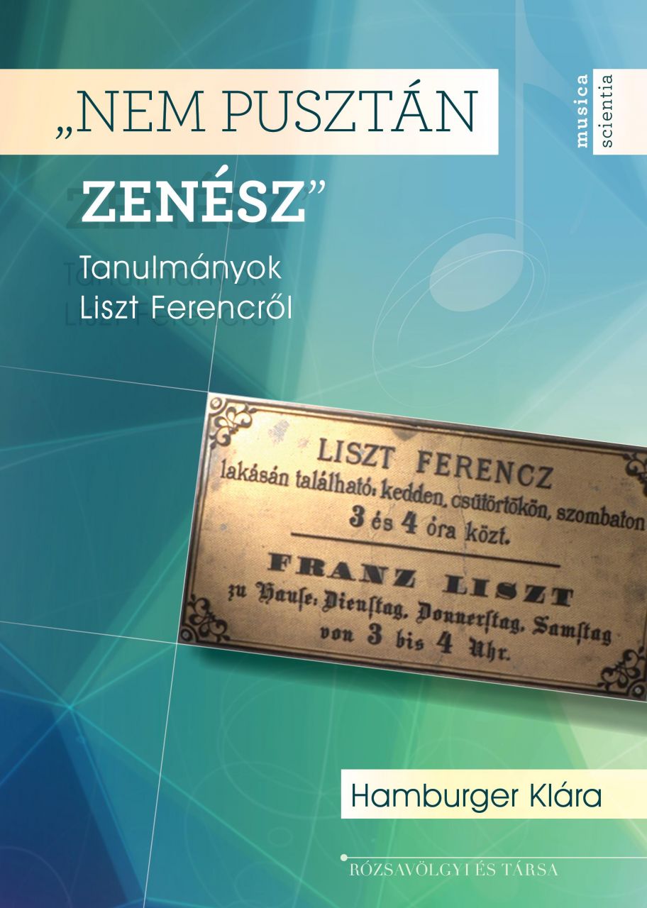 Nem pusztán zenész - tanulmányok liszt ferencről