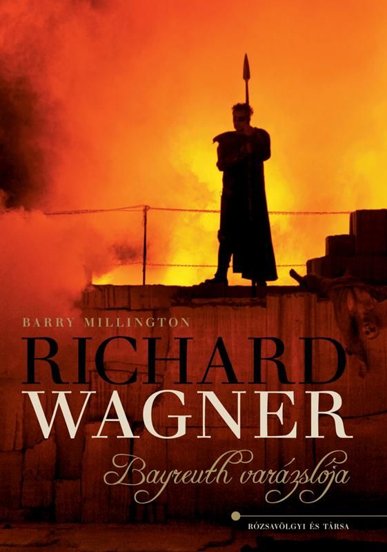 Richard wagner - bayreuth varázslója -
