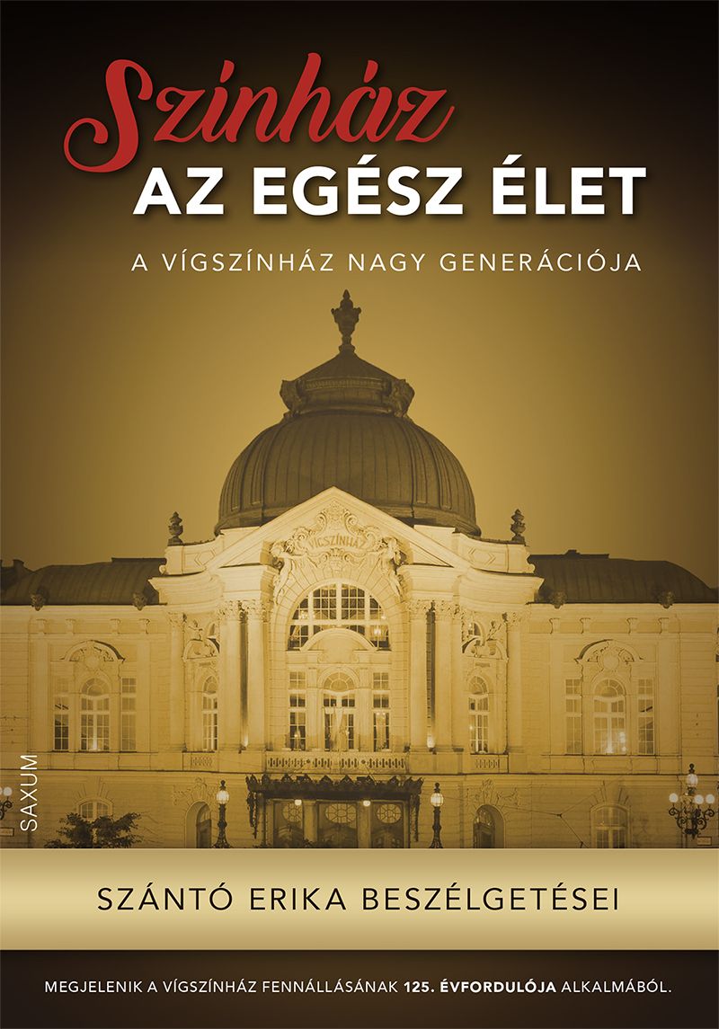 Színház az egész élet - a vígszínház nagy generációja