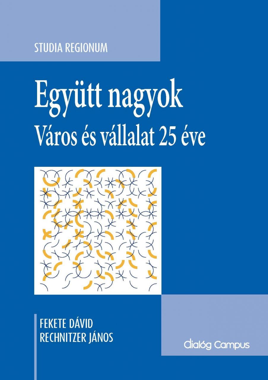 Együtt nagyok - város és vállalat 25 éve