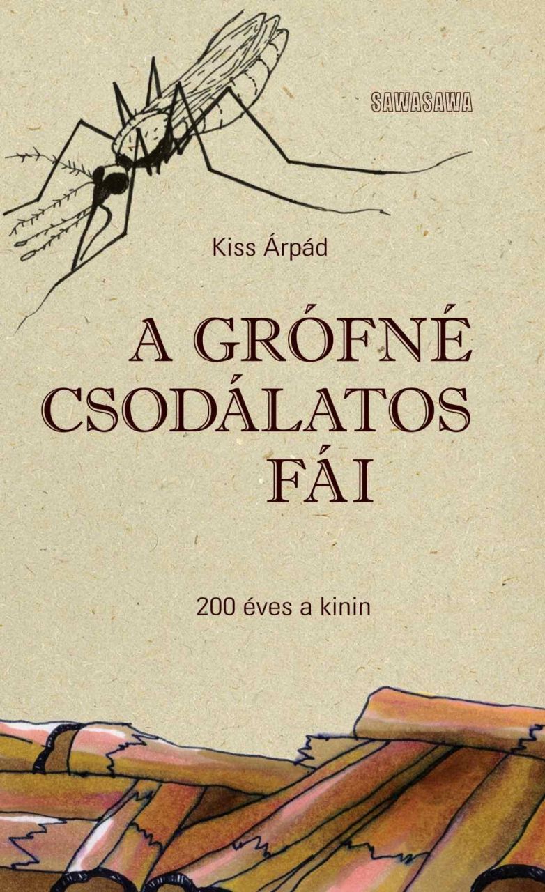 A grófné csodálatos fái - 200 éves a kinin