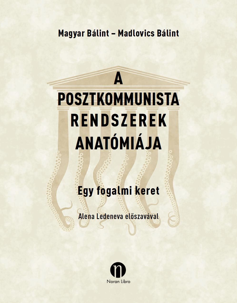 A posztkommunista rendszerek anatómiája - egy fogalmi keret