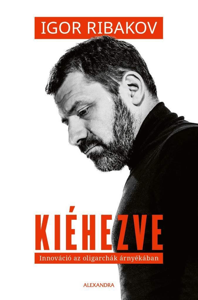 Kiéhezve - innováció az oligarchák árnyékában