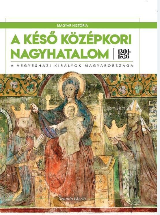 A késő középkori nagyhatalom 1301-1526