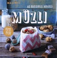 Az egészséges reggeli: müzli