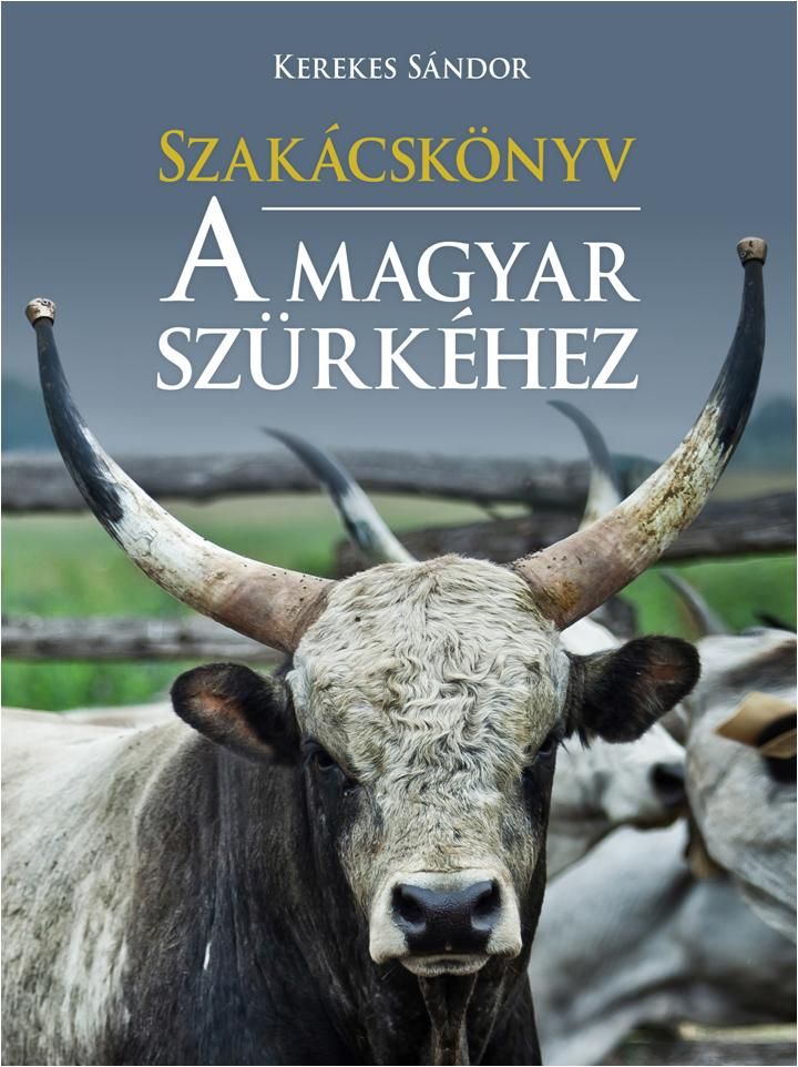 Szakácskönyv a magyar szürkéhez