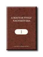 A magyar nyelv nagyszótára i.