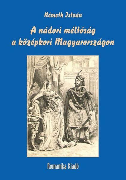 A nádori méltóság a középkori magyarországon