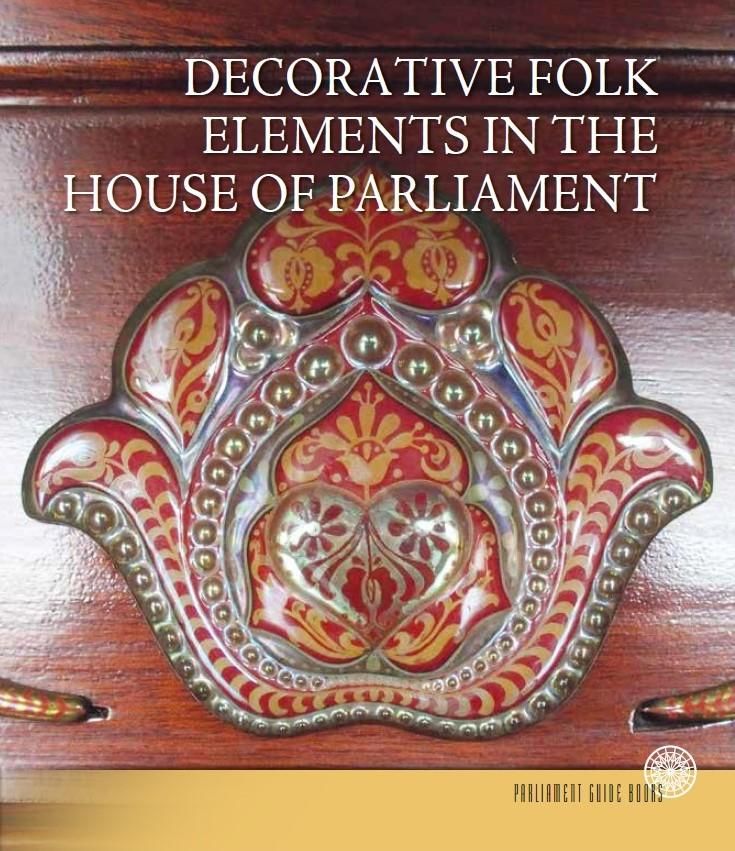 Decorative folk elements in the house of parliament (angol nyelvű)