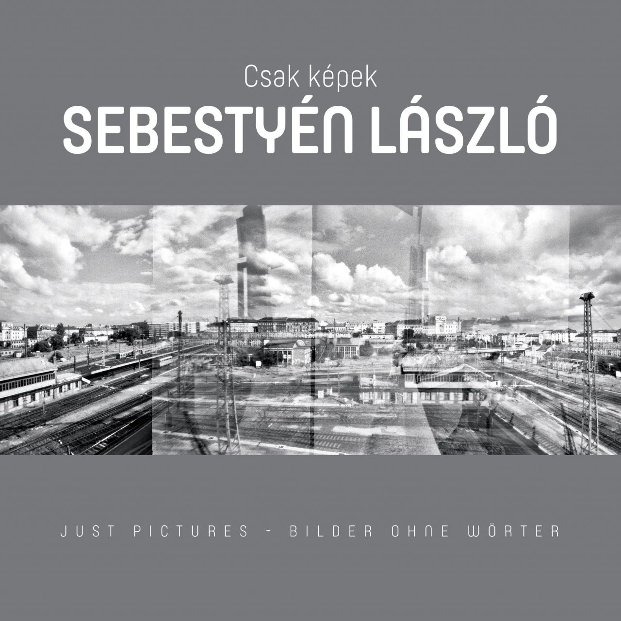 Csak képek - sebestyén lászló