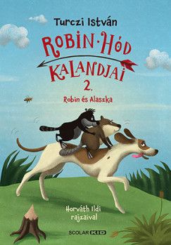 Robin hód kalandjai 2. - robin és alaszka