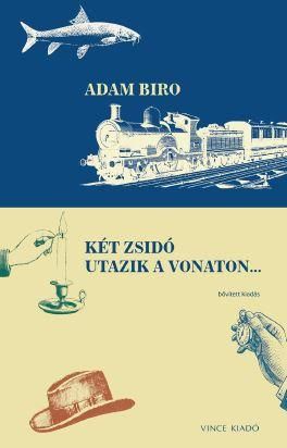 Két zsidó utazik a vonaton ... - bővitett kiadás