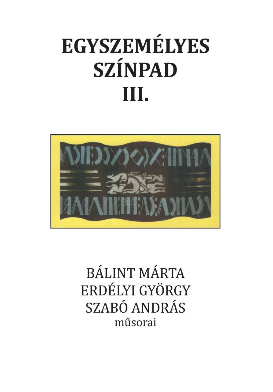 Egyszemélyes színpad iii.