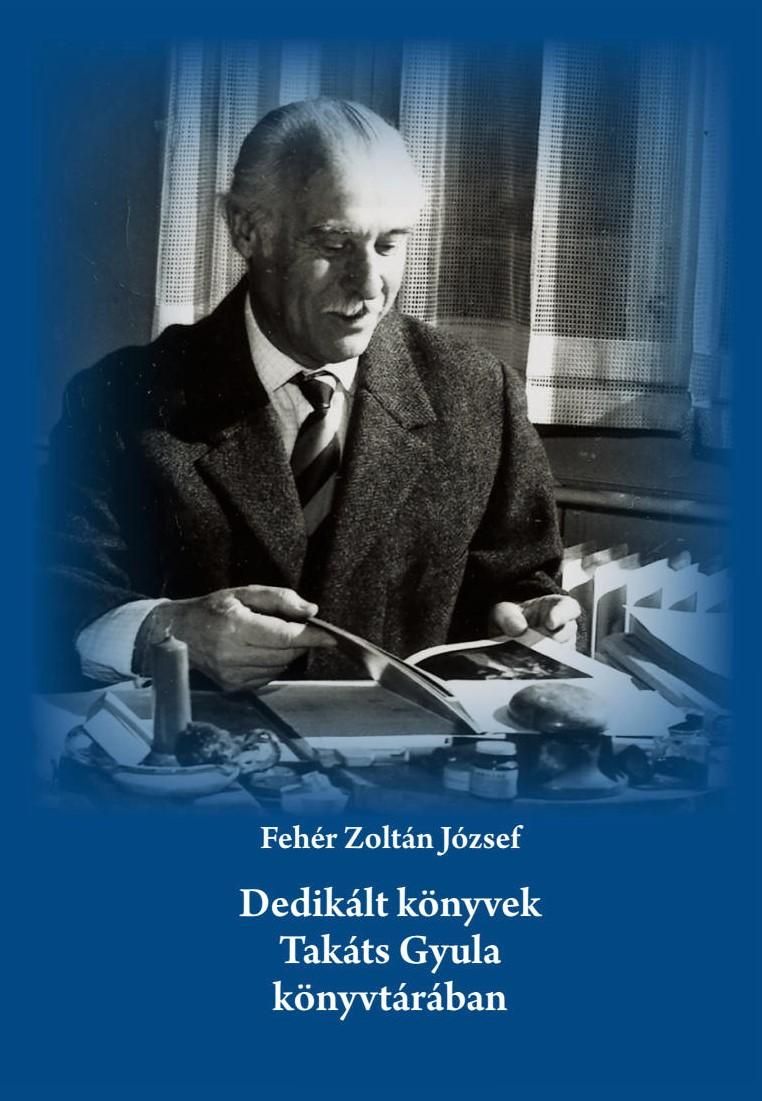 Dedikált könyvek takáts gyula könyvtárában