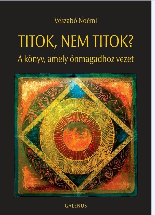 Titok, nem titok? a könyv, amely önmagadhoz vezet- ükh 2019