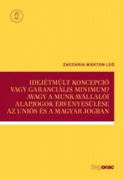 Idejétmúlt koncepció vagy garanciális minimum?