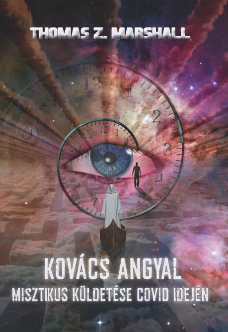 Kovács angyal misztikus küldetése covid idején
