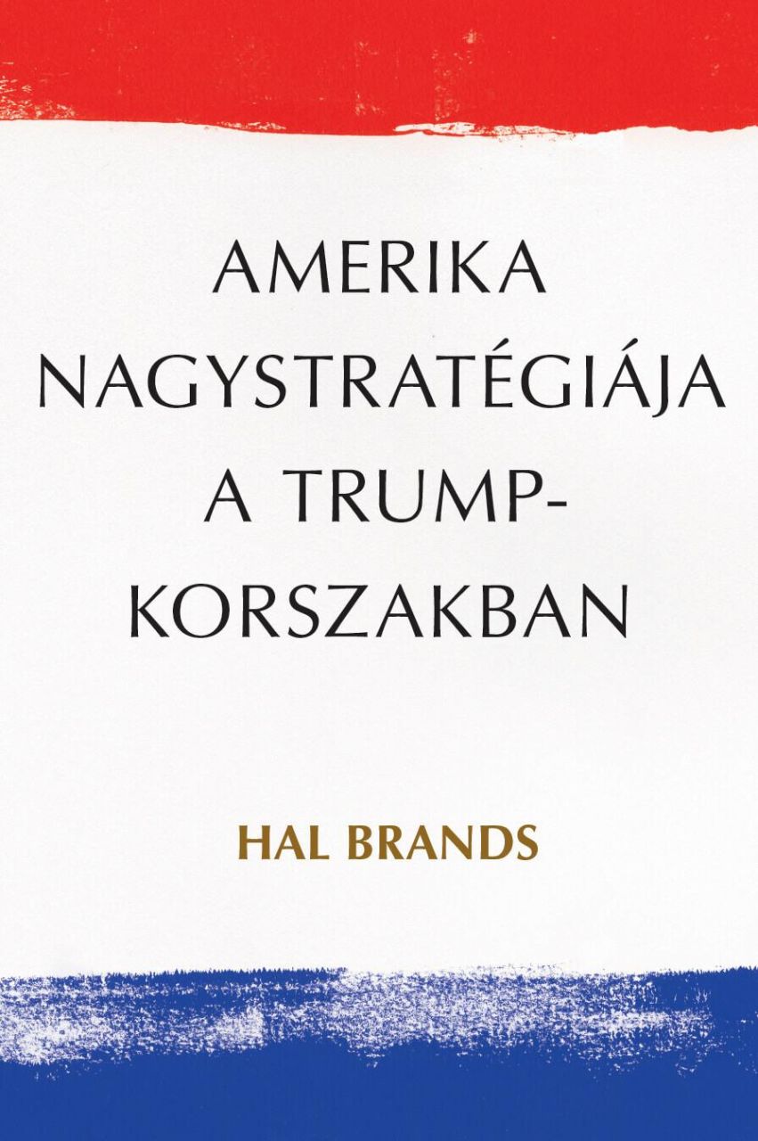 Amerika nagystratégiája a trump-korszakban