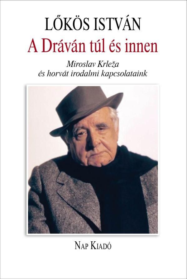 A dráván túl és innen - miroslav krlea és horvát irodalmi kapcsolataink