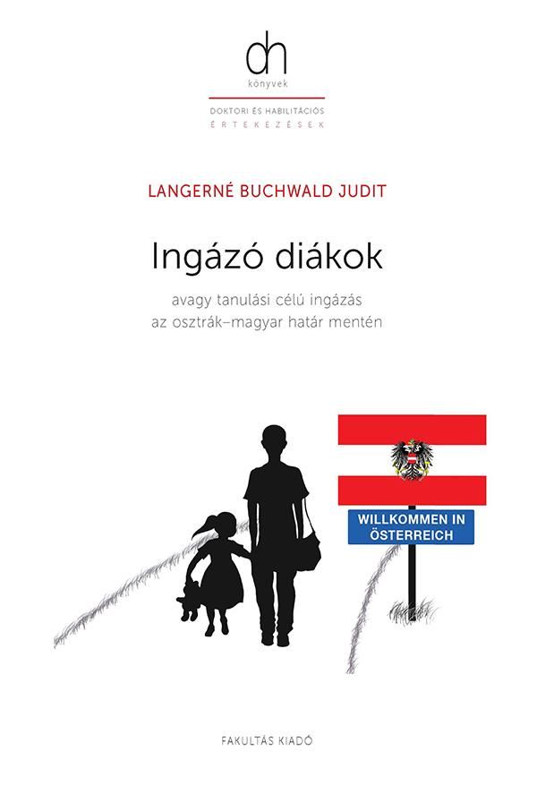 Ingázó diákok - avagy tanulási célú ingázás az osztrákmagyar határ mentén