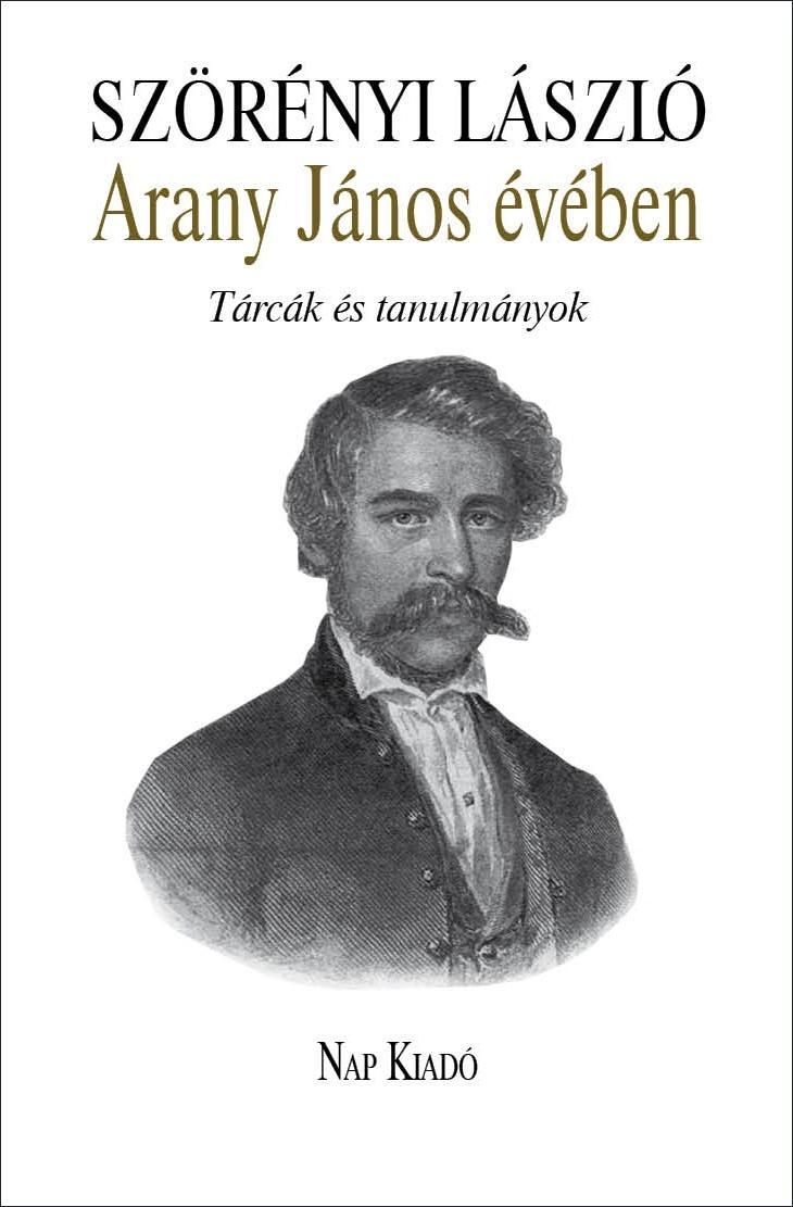 Arany jános évében - tárcák és tanulmányok