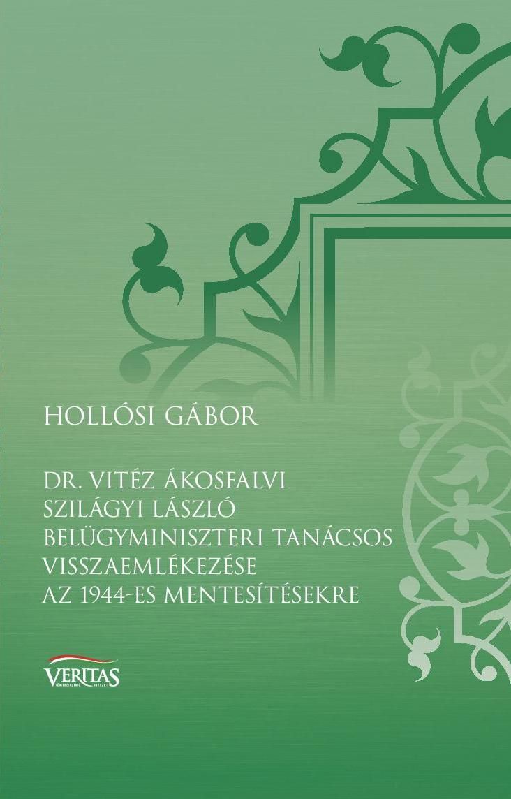 Dr. vitéz ákosfalvi szilágyi lászló belügyminiszteri tanácsos visszaemlékezése a