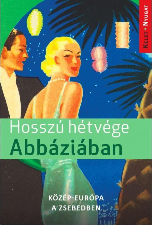 Hosszú hétvégék abbáziában