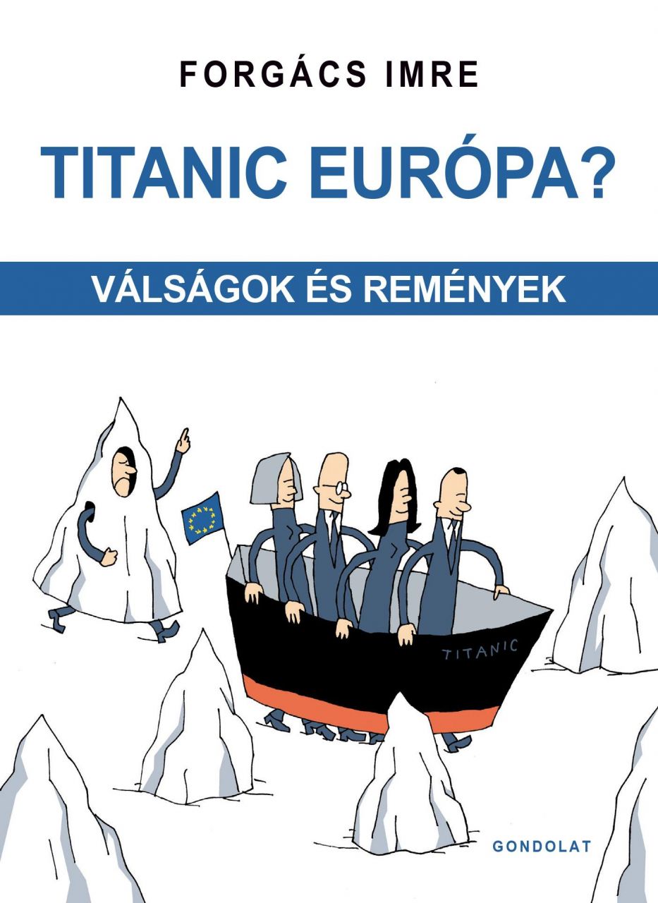 Titanic európa? - válságok és remények