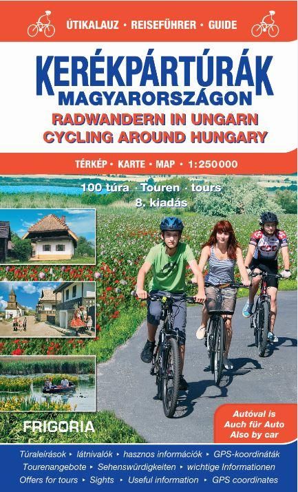 Kerékpártúrák magyarországon (8., aktualizált kiadás)
