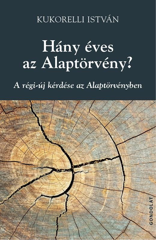 Hány éves az alaptörvény? - a régi-új kérdése az alaptörvényben