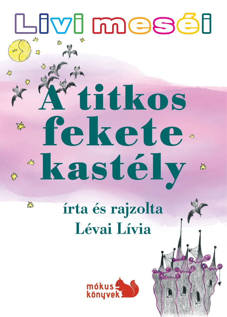 A titkos fekete kastély - livi meséi