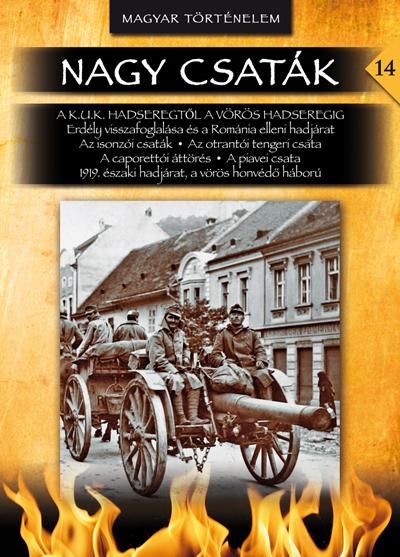 Nagy csaták 14. - magyar történelem (1916-1919)