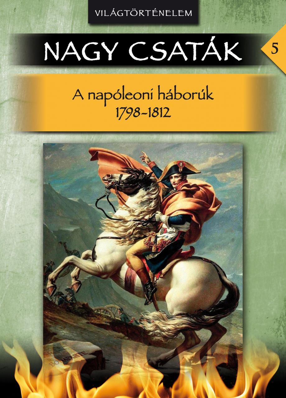 Nagy csaták 5. - világtörténelem (1789 - 1812)