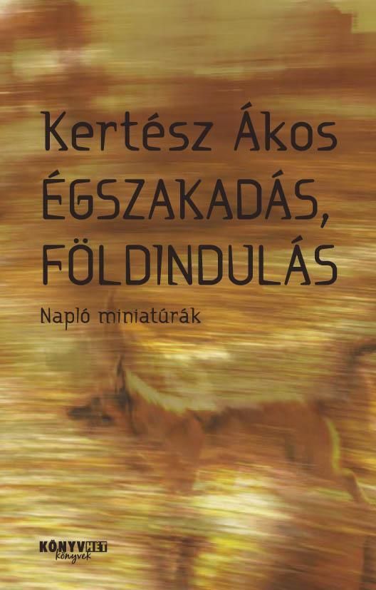 Égszakadás, földindulás - napló miniatúrák