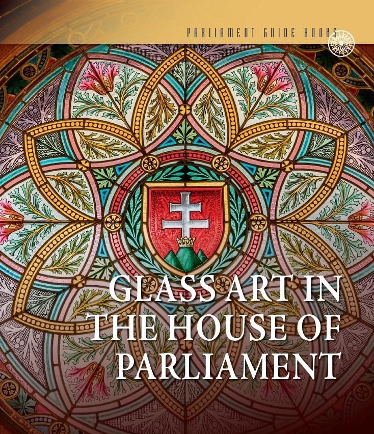 Glass art in the house of parliamen (angol nyelven)