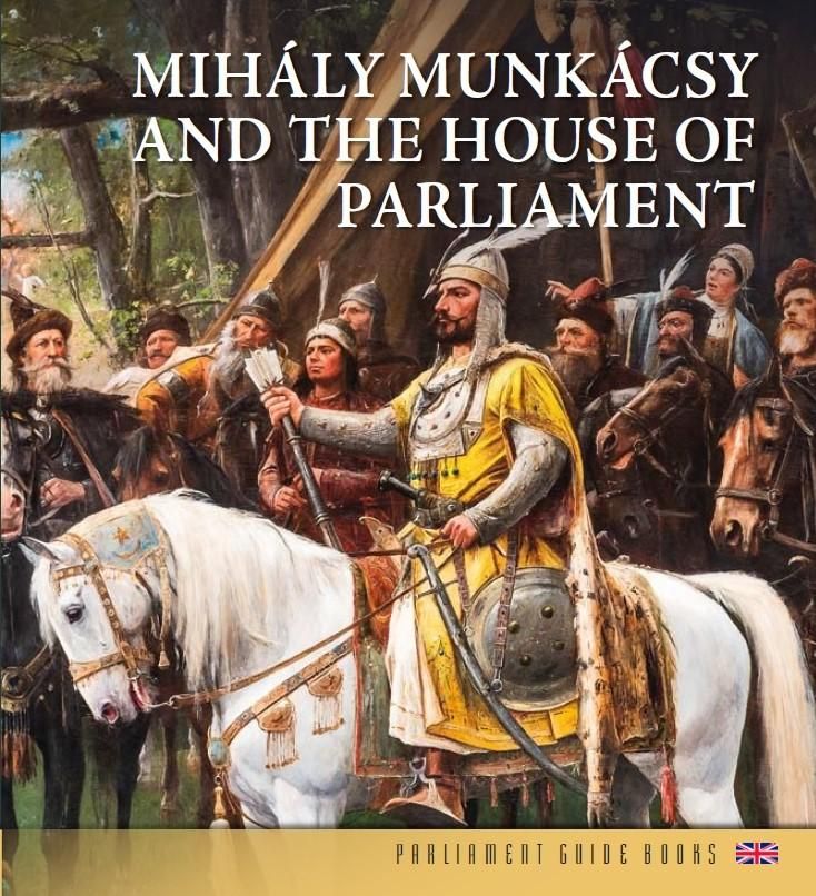 Mihály munkácsy and the house of parliament (angol nyelvű)