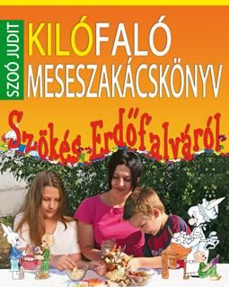 Kilófaló meseszakácskönyv - szökés erdőfalváról