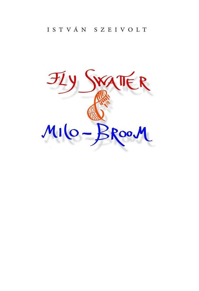 Fly swatter & milo-broom