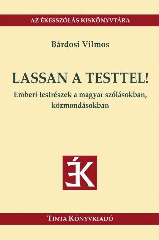 Lassan a testtel!