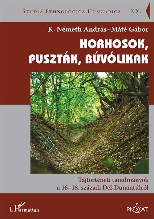 Horhosok, puszták, búvólikak - tájtörténeti tanulmányok a 16-18. századi dél-dun