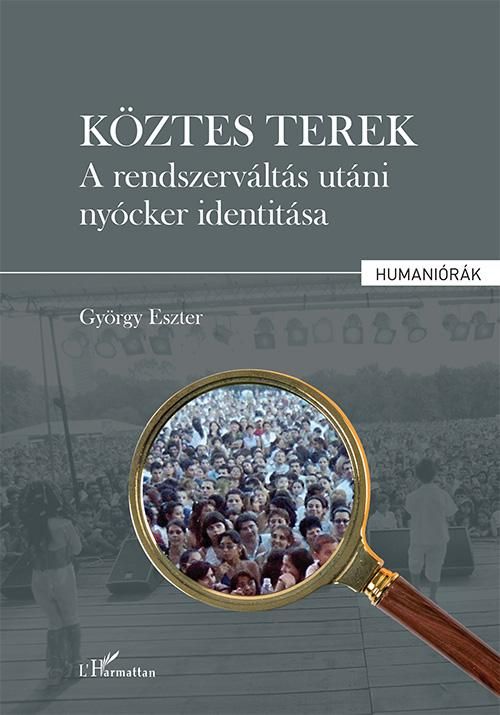 Köztes terek - a rendszerváltás utáni nyócker identitása