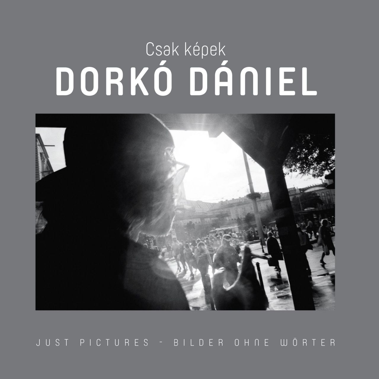 Csak képek - dorkó dániel