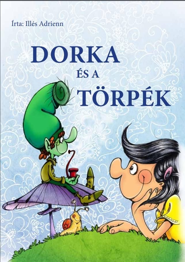 Dorka és a törpék