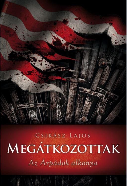 Megátkozottak - az árpádok alkonya