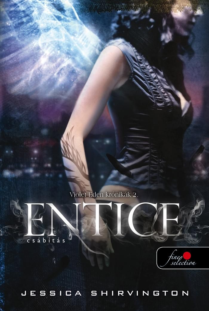 Entice - csábítás - violet eden krónikák 2. - kötött