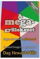 A megagyülekezet - hogyan növekedhet a gyülekezeted?